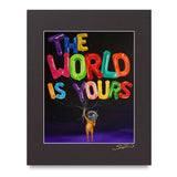 The World is Yours - Mini Print